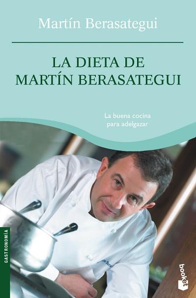 DIETA DE MARTIN BERASATEGUI LA (BUENA COCINA PARA ADELGAZAR) | 9788408073284 | BERASATEGUI, MARTIN