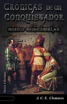 CRONICAS DE UN CONQUISTADOR | 9788496789302 | CLEMARES, J.C.S.