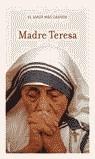 MADRE TERESA EL AMOR MAS GRANDE | 9788479535674 | VARIS