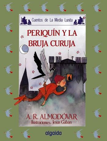 PERIQUIN Y LA BRUJA CURUJA | 9788476470237 | RODRIGUEZ ALMODOVAR, ANTONIO