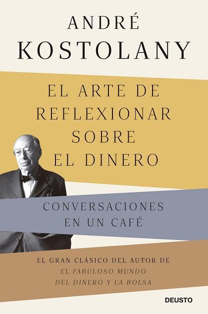 ARTE DE REFLEXIONAR SOBRE EL DINERO | 9788423433339 | KOSTOLANY, ANDRÉ