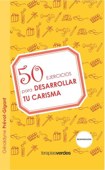 50 EJERCICIOS PARA DESARROLLAR TU CARISMA | 9788492716715 | PRÉVOT-GIGANT, GÉRALDYNE