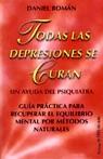 TODAS LAS DEPRESIONES SE CURAN | 9788471753984 | ROMAN, DANIEL