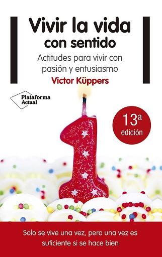 VIVIR LA VIDA CON SENTIDO | 9788416620791 | KÜPPERS, VÍCTOR