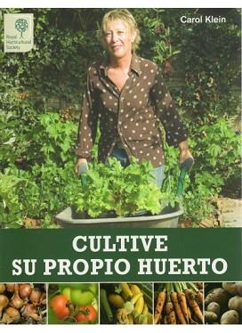 CULTIVE SU PROPIO HUERTO | 9788428215503 | KLEIN, CAROL