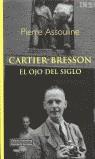 CARTIER-BRESSON EL OJO DEL SIGLO | 9788481094039 | ASSOULINE, PIERRE