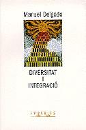 DIVERSITAT I INTEGRACIO | 9788475965710 | DELGADO, MANUEL