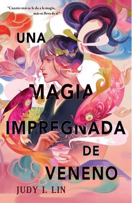 MAGIA IMPREGNADA DE VENENO UNA | 9788409426294 | LIN, JUDY I.