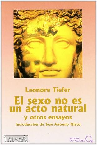 SEXO NO ES UN ACTO NATURAL Y OTROS ENSAYOS EL | 9788488119476 | TIEFER, LEONORE