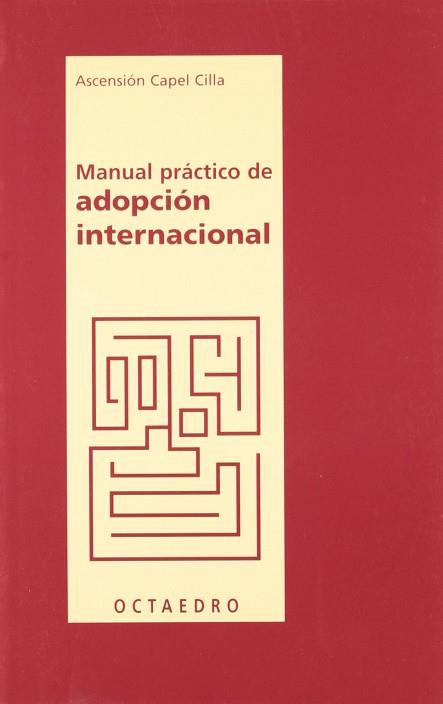 MANUAL PRACTICO DE ADOPCION INTERNACIONAL | 9788480633697 | CAPEL CILLA, ASCENSION