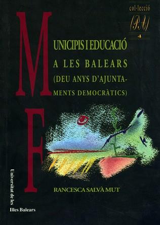 MUNICIPIS I EDUCACIO A LES BALEARS | 9788476321775 | SALVA MUT, FRANCESCA