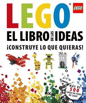 IDEAS LEGO CONSTRUYE LO QUE QUIERAS | 9781409365389 | LIPKOWITZ, DANIEL