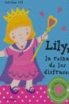 LILY LA REINA DE LOS DISFRACES | 9788448015879 | UFF, CAROLINE