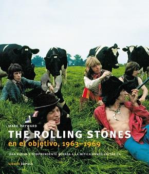 ROLLING STONES EN EL OBJETIVO 1963-1969 THE ( INCLUYE DVD ) | 9788448048877 | HAYWARD, MARK