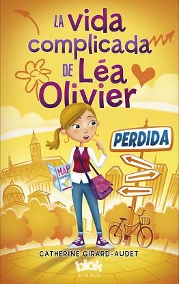 LA VIDA COMPLICADA DE LÉA OLIVIER. 1. PERDIDA | 9788416075553 | GIRARD-AUDET, CATHERINE