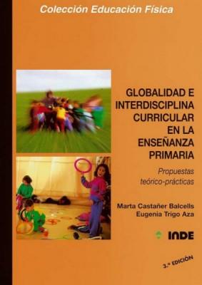 GLOBALIDAD E INTERDISCIPLINA CURRICULAR EN LA ENSE % | 9788487330438 | CASTAÑER BALCELLS, MARTA