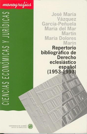 REPERTORIO BIBLIOGRAFICO DE DERECHO ECLESIASTICO | 9788482400181 | VAZQUEZ GARCIA-PEÑUELA, JOSE MARIA ; MAR