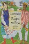 CALENDARIO DE FIESTAS DEL MUNDO ( LIBRO ) | 9788484524182 | GILCHRIST, CHERRY / CANN, HELEN ( ILUSTRADORA )