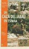 CAZA DEL JABALI EN ESPAÑA, LA | 9788425512520 | CECILIA GOMEZ, JESUS ANGEL