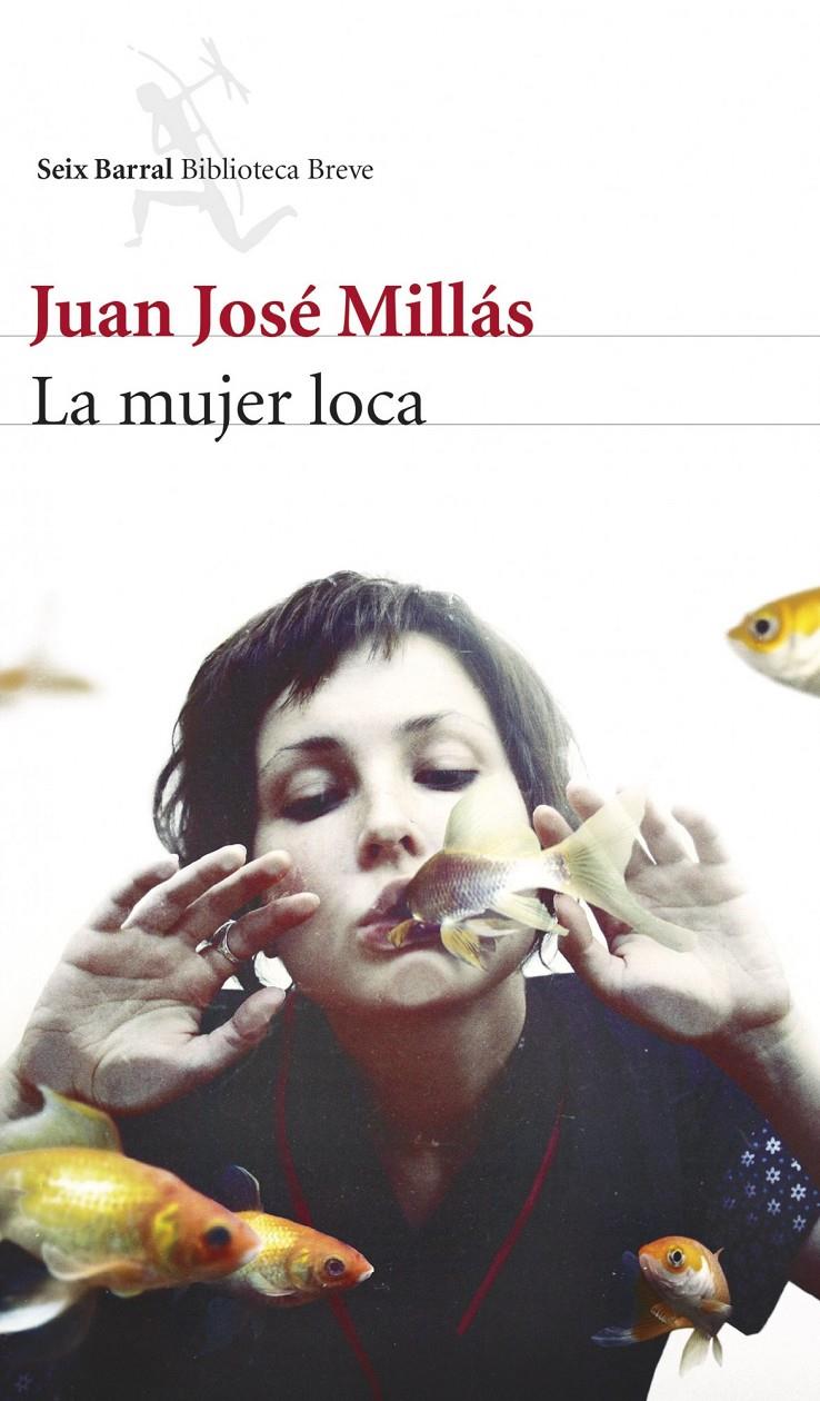 LA MUJER LOCA | 9788432221248 | JUAN JOSÉ MILLÁS