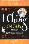 I CHING EN CAJA CONSULTE EL ANTIGUO ORACULO | 9788431538378 | PERROTTET, OLIVER