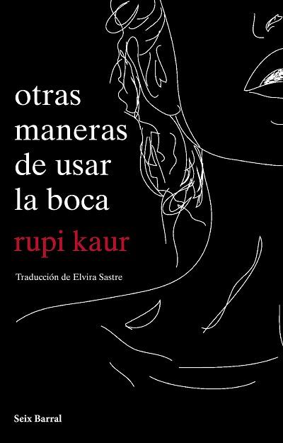 OTRAS MANERAS DE USAR LA BOCA | 9788432234064 | KAUR, RUPI