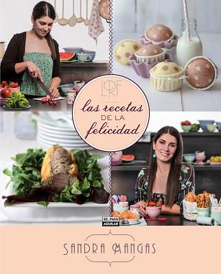 RECETAS DE LA FELICIDAD,LAS | 9788403513051 | MANGAS,SANDRA