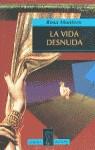 VIDA DESNUDA, LA (BUTXACA) -OF- | 9788430603008 | MONTERO, ROSA