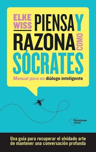 PIENSA Y RAZONA COMO SÓCRATES | 9788419271884 | WISS, ELKE