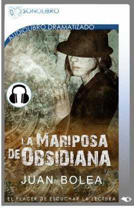 LA MARIPOSA DE OBSIDIANA AUDIOLIBRO | 9788415356295 | BOLEA, JUAN