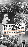 TRENCANT EL SILENCI | 9788496499386 | VILARNAU, JOAQUIM