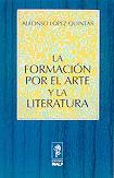 FORMACION POR EL ARTE Y LA LITERATURA, LA | 9788432130199 | LOPEZ QUINTAS, ALFONSO