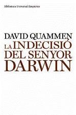 INDECISIO DEL SENYOR DARWIN LA: RETRAT INTIM DE CHARLES .. | 9788497874243 | QUAMMEN, DAVID