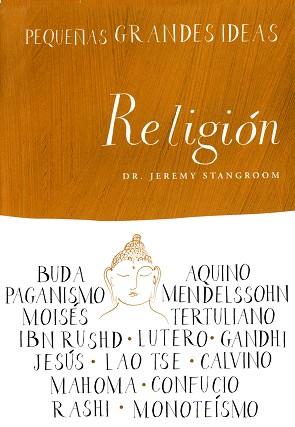 RELIGION PEQUEÑAS GRANDES IDEAS | 9788497544023 | STANGROOM, JEREMY ( DR. )