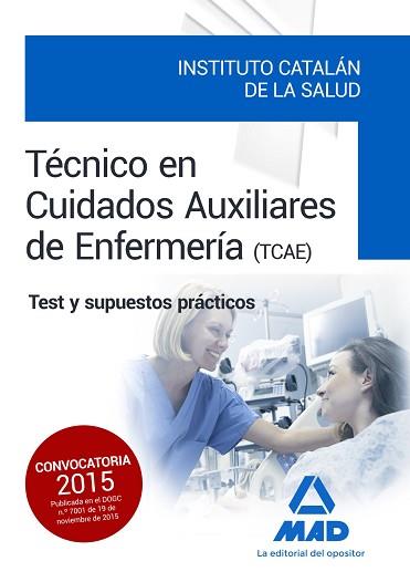 TÉCNICOS EN CUIDADOS AUXILIARES DE ENFERMERÍA DEL INSTITUTO CATALÁN DE LA SALUD. | 9788490936450 | NO DISPONIBLE