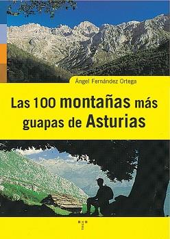 CIEN MONTAÑAS MAS GUAPAS DE ASTURIAS, LAS | 9788497040563 | FERNANDEZ ORTEGA, ANGEL