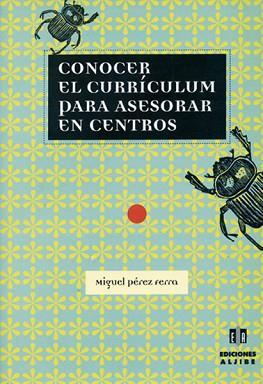 CONOCER EL CURRICULUM PARA ASESORAR EN CENTROS | 9788495212689 | PEREZ FERRA, MIGUEL