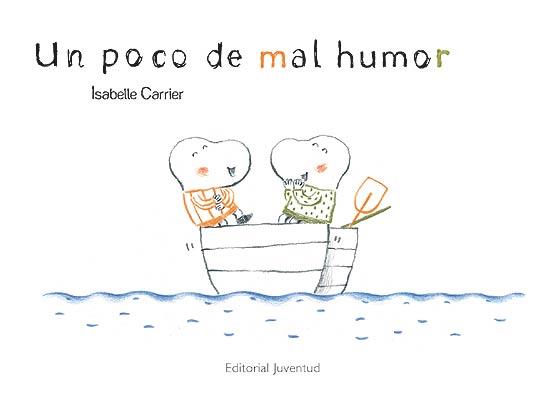 UN POCO DE MAL HUMOR | 9788426139450 | CARRIER, ISABELLE