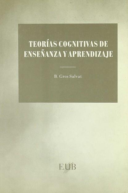 TEORIAS COGNITIVAS DE ENSEÑANZA Y APRENDIZAJE | 9788489607170 | GROS, BEGOÑA