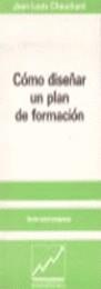 COMO DISEÑAR UN PLAN DE FORMACION | 9788486703981 | CHAUCHARD, JEAN-LOUIS