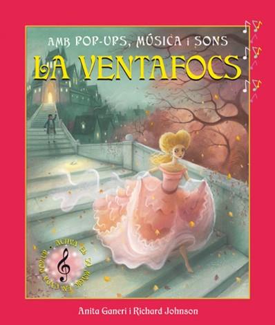 LA VENTAFOCS ( LLIBRE MUSICAL POP UPS ) | 9788415430827 | GANERI, ANITA