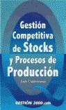 GESTION COMPETITIVA DE STOCKS Y PROCESOS DE PRODUCCION | 9788480888431 | CUATRECASAS, LUIS