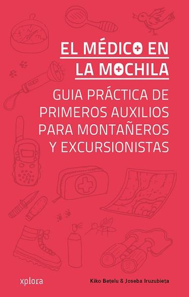 EL MÉDICO EN LA MOCHILA | 9788415797340 | KIKO BETELU / JOSEBA IRUZUBIETA