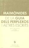 GUIA DELS PERPLEXOS I ALTRES ESCRITS | 9788476680452 | MAIMONIDES (MOSE IBN MAYNON)