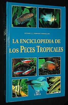 ENCICLOPEDIA DE LOS PECES TROPICALES, LA | 9788466203869 | VERHOEF-VERHALLEN, ESTHER J.J.