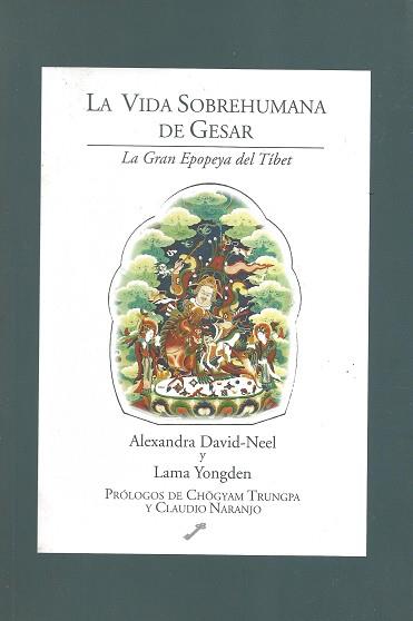 VIDA SOBREHUMANA DE GESAR, LA | 9788492393381 | DAVID-NEEL, ALEXANDRA