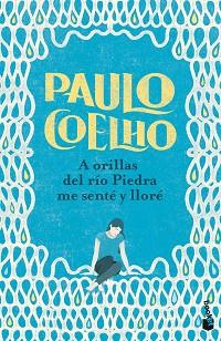 ORILLAS DEL RÍO PIEDRA ME SENTÉ Y LLORÉ | 9788408253129 | COELHO, PAULO