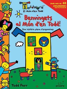 MON D'EN TODD: BENVINGUTS AL MON D'EN TODD | 9788496939813 | PARR, TODD