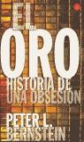 ORO, EL HISTORIA DE UNA OBSESION (LB) | 9788466310505 | BERNSTEIN, PETER L.