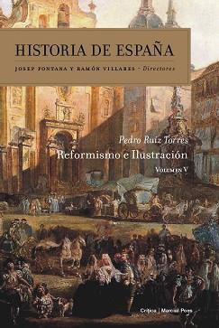 HISTORIA DE ESPAÑA: REFORMISMO E ILUSTRACION ( VOL.V ) | 9788484322979 | RUIZ TORRES, PEDRO